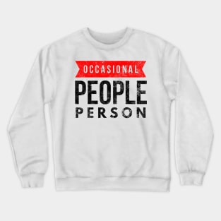 Occasional People Person Crewneck Sweatshirt